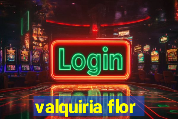 valquiria flor